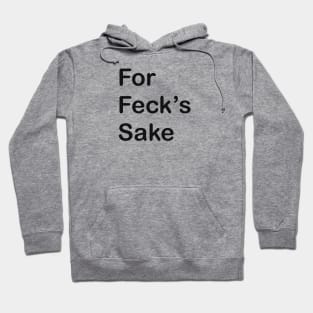 Derry Girls For Feck’s Sake Hoodie